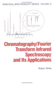 Cover of: Chromatography/Fourier transform infrared spectroscopy and its applications