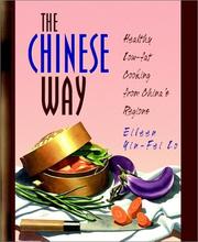 Cover of: The Chinese way: healthy low-fat cooking from China's regions = Chung-kuo ti chʻü hsing chien kʻang ti chih shih pʻu