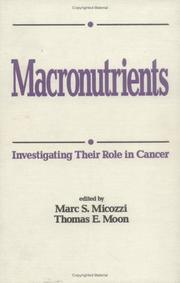 Cover of: Macronutrients: investigating their role in cancer