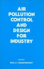 Cover of: Air pollution control and design for industry by edited by Paul N. Cheremisinoff.