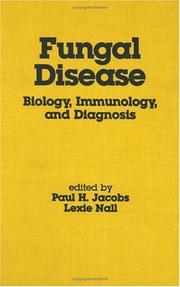 Cover of: Fungal Disease: Biology: Immunology, and Diagnosis (Basic and Clinical Dermatology Series, No 12)