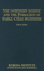 Cover of: The Northern School and the formation of early Chʻan Buddhism