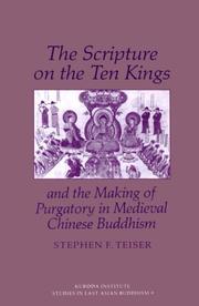 Cover of: The scripture on the ten kings and the making of purgatory in medieval Chinese Buddhism