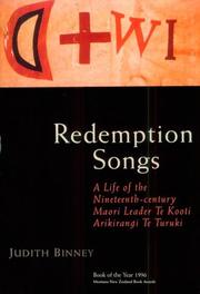 Cover of: Redemption songs: a life of the nineteenth-century Maori leader Te Kooti Arikirangi Te Turuki