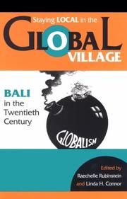 Cover of: Staying Local in the Global Village: Bali in the Twentieth Century