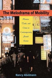 The melodrama of mobility : women, talk, and class in contemporary South Korea