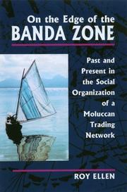 Cover of: On the Edge of the Banda Zone: Past and Present in the Social Organization of a Moluccan Trading Network