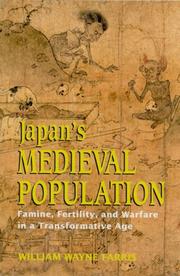 Cover of: Japan's Medieval Population: Famine, Fertility, And Warfare in a Transformative Age