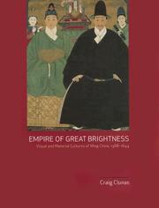Cover of: Empire of Great Brightness: Visual And Material Cultures of Ming China, 1368-1644