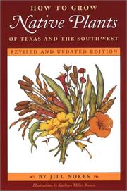 How to Grow Native Plants of Texas and the Southwest by Jill Nokes