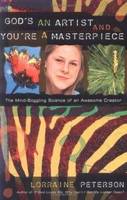 Cover of: God's an Artist and You're a Masterpiece: The Mind-Boggling Science of an Awesome Creator