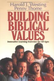Building biblical values by Harold J. Westing, Penny Thome