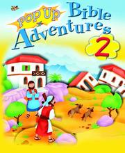 Pop up Bible adventures 2 : 6 Bible action stories