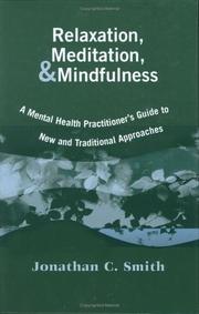 Cover of: Relaxation, meditation, and mindfulness: a practical guide