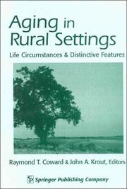Cover of: Aging in rural settings: life circumstances and distinctive features