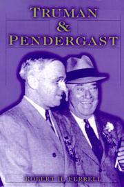 Truman and Pendergast by Robert H. Ferrell
