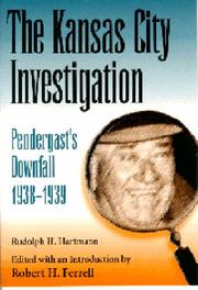 The Kansas City investigation : Pendergast's downfall, 1938-1939