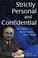 Cover of: Strictly personal and confidential
