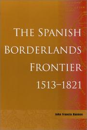Cover of: The Spanish Borderlands Frontier, 1513-1821 (Histories of the American Frontier)