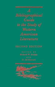 A bibliographical guide to the study of Western American literature by Richard W. Etulain