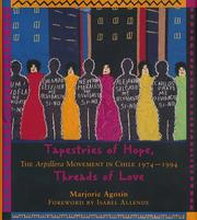Cover of: Tapestries of hope, threads of love: the arpillera movement in Chile, 1974-1994