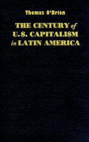 Cover of: The century of U.S. capitalism in Latin America by Thomas F. O'Brien
