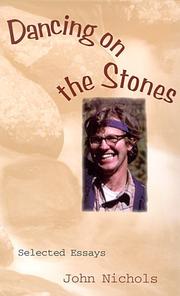 Cover of: Dancing on the stones: selected essays