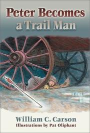 Cover of: Peter becomes a trail man: the story of a boy's journey on the Santa Fe Trail