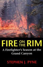 Cover of: Fire on the rim: a firefighter's season at the Grand Canyon