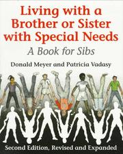 Living with a brother or sister with special needs by Donald J. Meyer, Patricia Vadasy