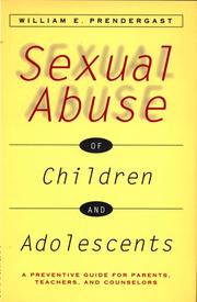 Cover of: Sexual abuse of children and adolescents by William E. Prendergast
