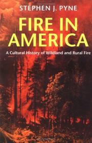 Cover of: Fire in America: a cultural history of wildland and rural fire