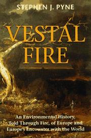 Cover of: Vestal fire: an environmental history, told through fire, of Europe and Europe's encounter with the world