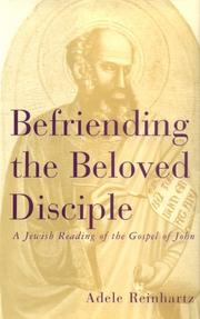 Befriending the beloved disciple : a Jewish reading of the Gospel of John