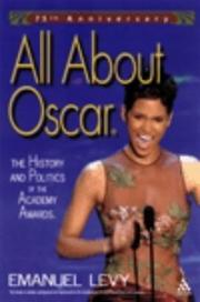 Cover of: All About Oscar: The History and Politics of the Academy Awards
