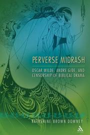 Cover of: Perverse Midrash: Oscar Wilde, André Gide, and censorship of biblical drama