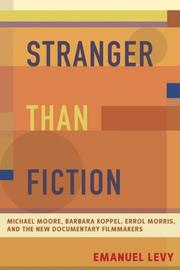Cover of: Stranger Than Fiction: Michael Moore, Barbara Kopple, Errol Morris, and the New Documentary Filmmakers