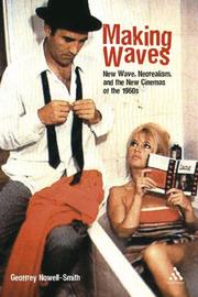 Cover of: Making Waves: New Wave, Neorealism, and the New Cinemas of the 1960s