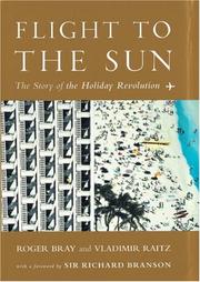 Flight to the sun : the story of the holiday revolution