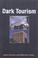 Cover of: Dark tourism