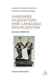 Cover of: Language Acquisition and Language Socialization: Ecological Perspectives (Advances in Applied Linguistics Series)