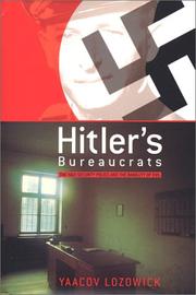 Cover of: Hitler's Bureaucrats: The Nazi Security Police and the Banality of Evil
