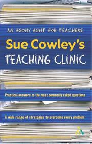 Cover of: Sue Cowley's Teaching Clinic by Sue Cowley