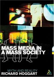 Mass media in a mass society : myth and reality