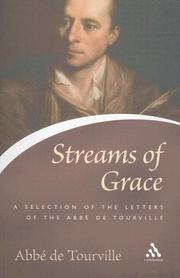 Streams of grace : a new selection from the letters of the Abbé de Tourville with a biographical introduction