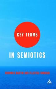 KEY TERMS IN SEMIOTICS by BRONWEN MARTIN, Bronwen Martin, Felizitas Ringham