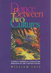 Cover of: Dance between two cultures: Latino Caribbean literature written in the United States