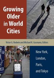 Cover of: Growing older in world cities: New York, London, Paris, and Tokyo