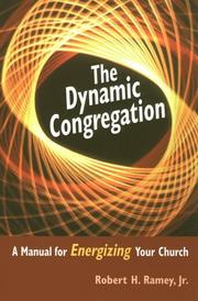 Cover of: The Dynamic Congregation: A Manual for Energizing Your Church