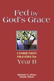 Cover of: Fed by God's Grace: Communion Prayers for Year B